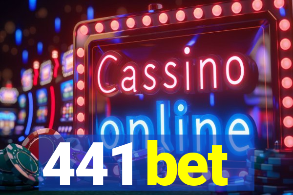 441 bet